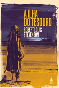 Livros: A Ilha do Tesouro - Clássico infantojuvenil de R. L. Stevenson