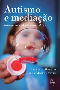 O Educador e a Assessoria EP/PI: Uma Intervenção Psicanalítica com Crianças  Pequenas com Sinais de Autismo - Editora Appris