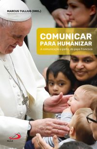 A festa do perdão como o Papa Francisco – PAULUS Editora