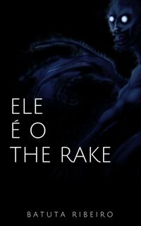The rake (A historia da criatura estranha!!) 