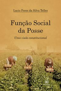 funcao-social-da-posse-lucio-feres-da-silva-telles-1061948.jpg