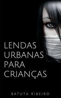 Lendas Urbanas.