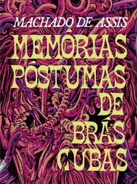 Memorias Postumas De Bras Cubas - The Posthumous Memoirs Of Bras Cubas
