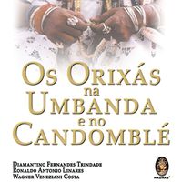 Do Evangelho ao Candomblé: a inserção de um antropólogo evangélico nas  Religiões de Matrizes Africanas - Editora