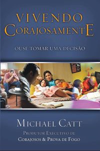 Sua Vida à Prova De Fogo, Michael Catt