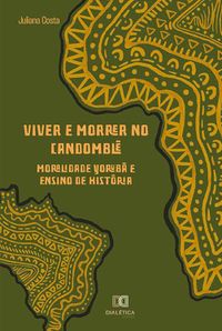 Do Evangelho ao Candomblé: a inserção de um antropólogo evangélico nas  Religiões de Matrizes Africanas - Editora