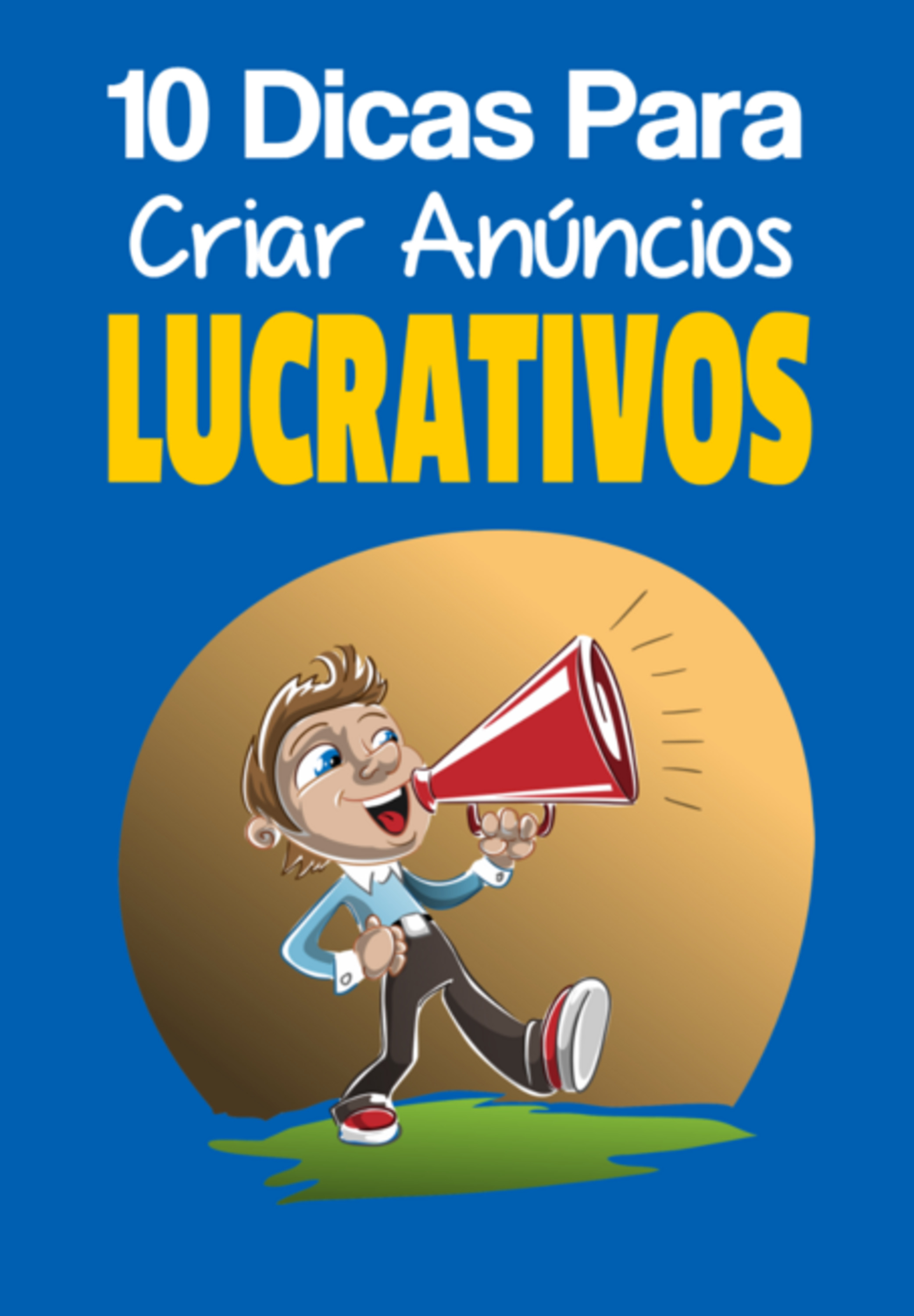 10 Dicas Para Criar An｣ncios Lucrativos