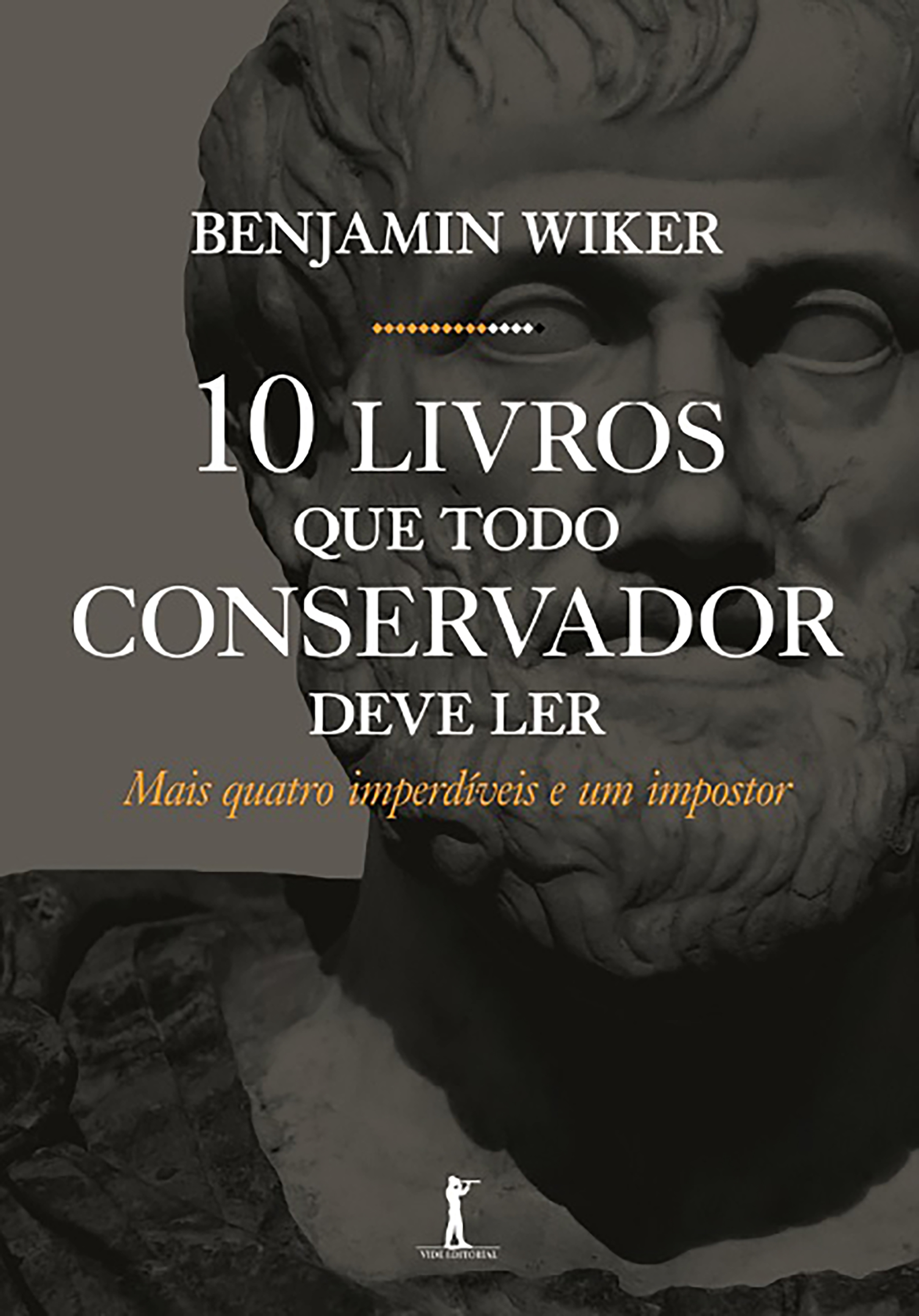 10 Livros que todo Conservador deve ler - Mais quatro Imperdíveis e um Impostor