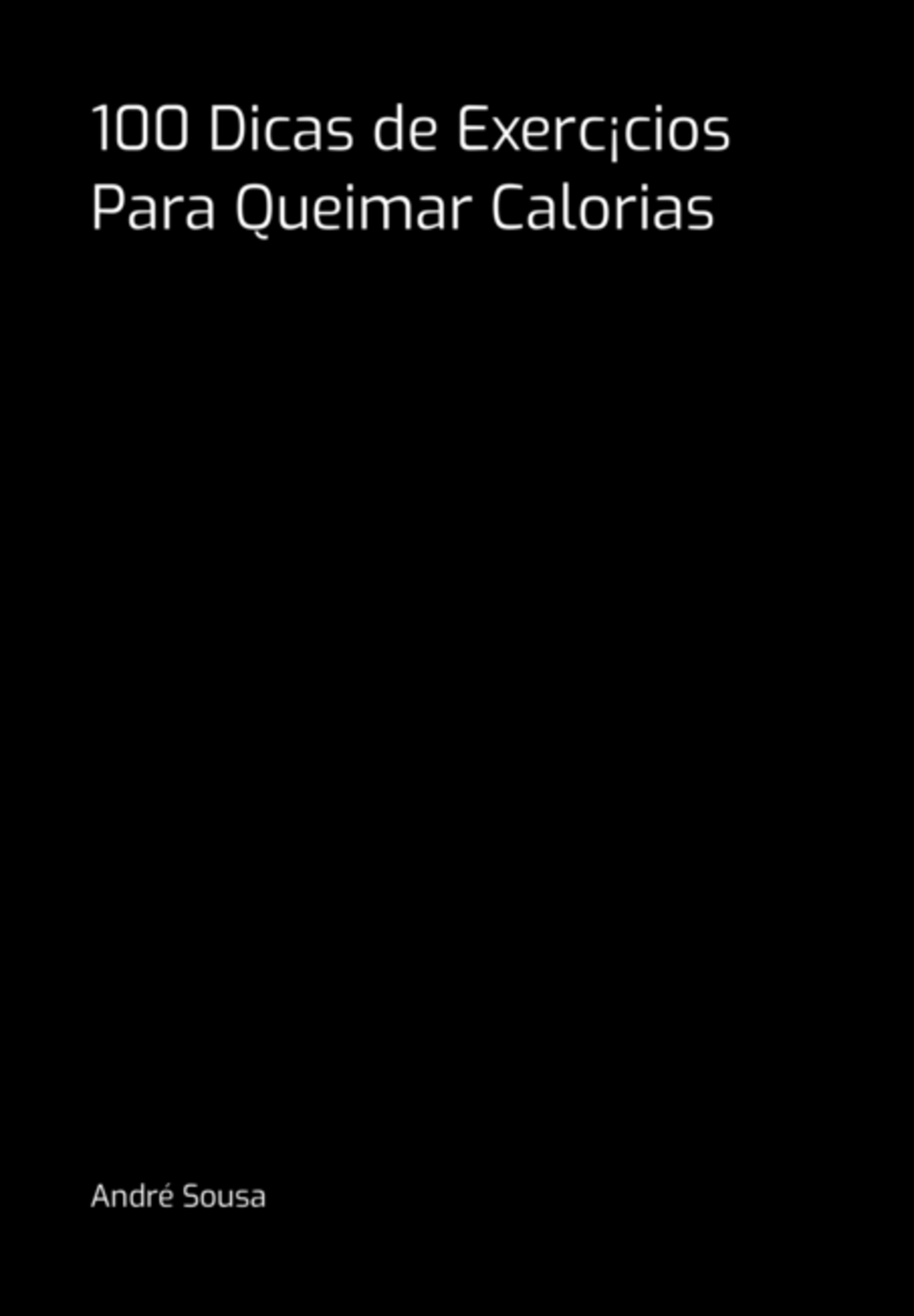 100 Dicas De Exerc¡cios Para Queimar Calorias