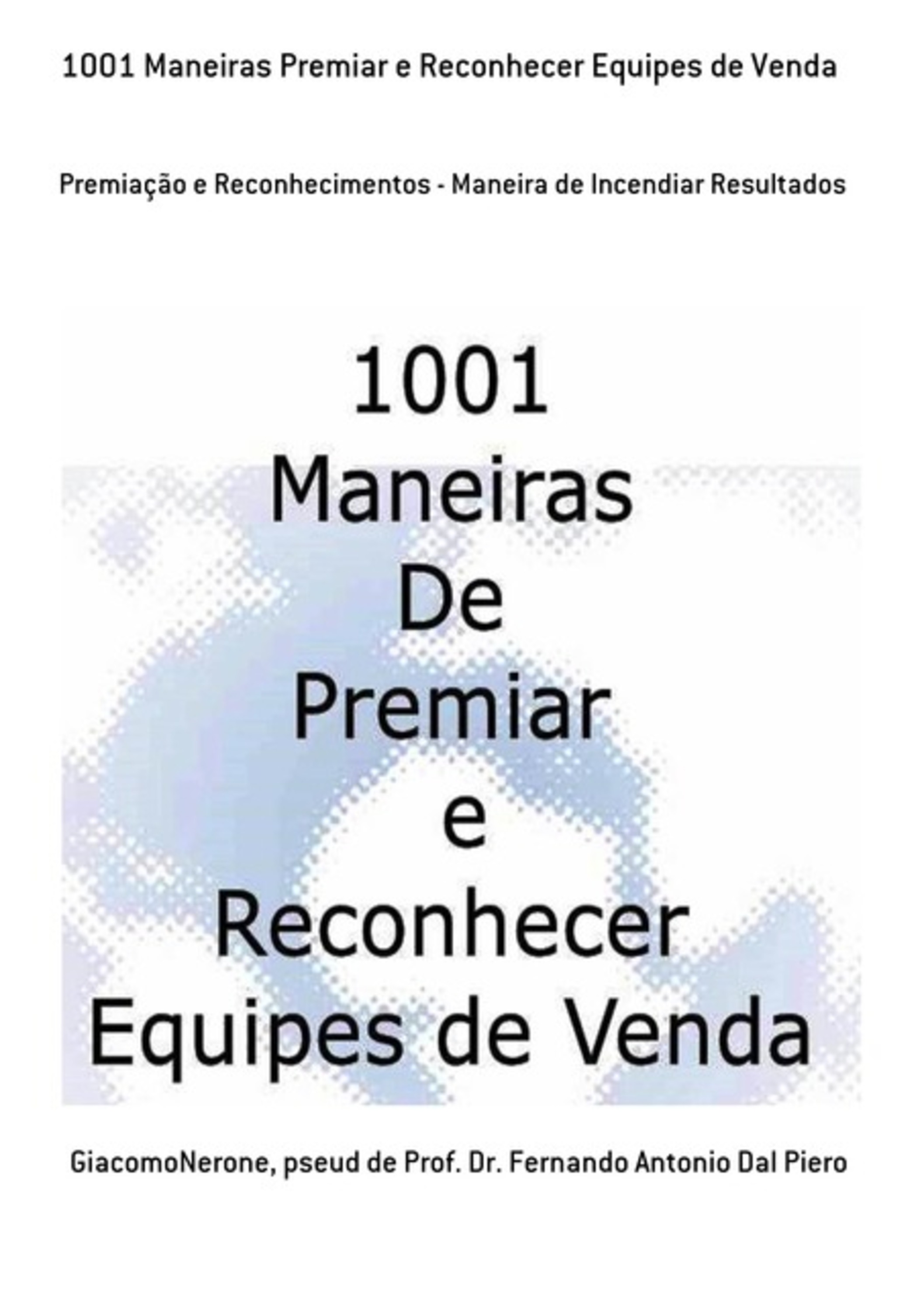 1001 Maneiras Premiar E Reconhecer Equipes De Venda