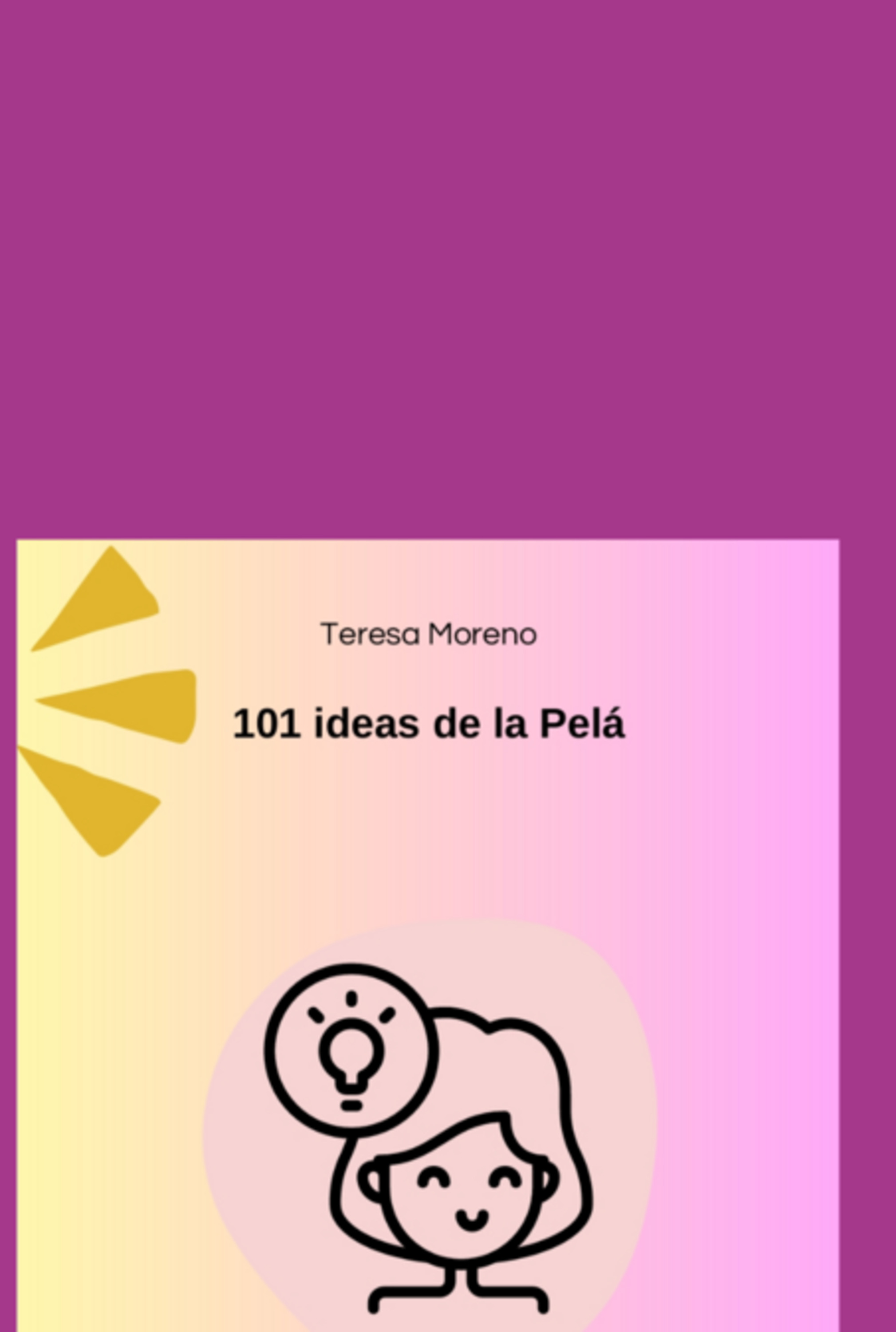 101 Ideas De La Pelá
