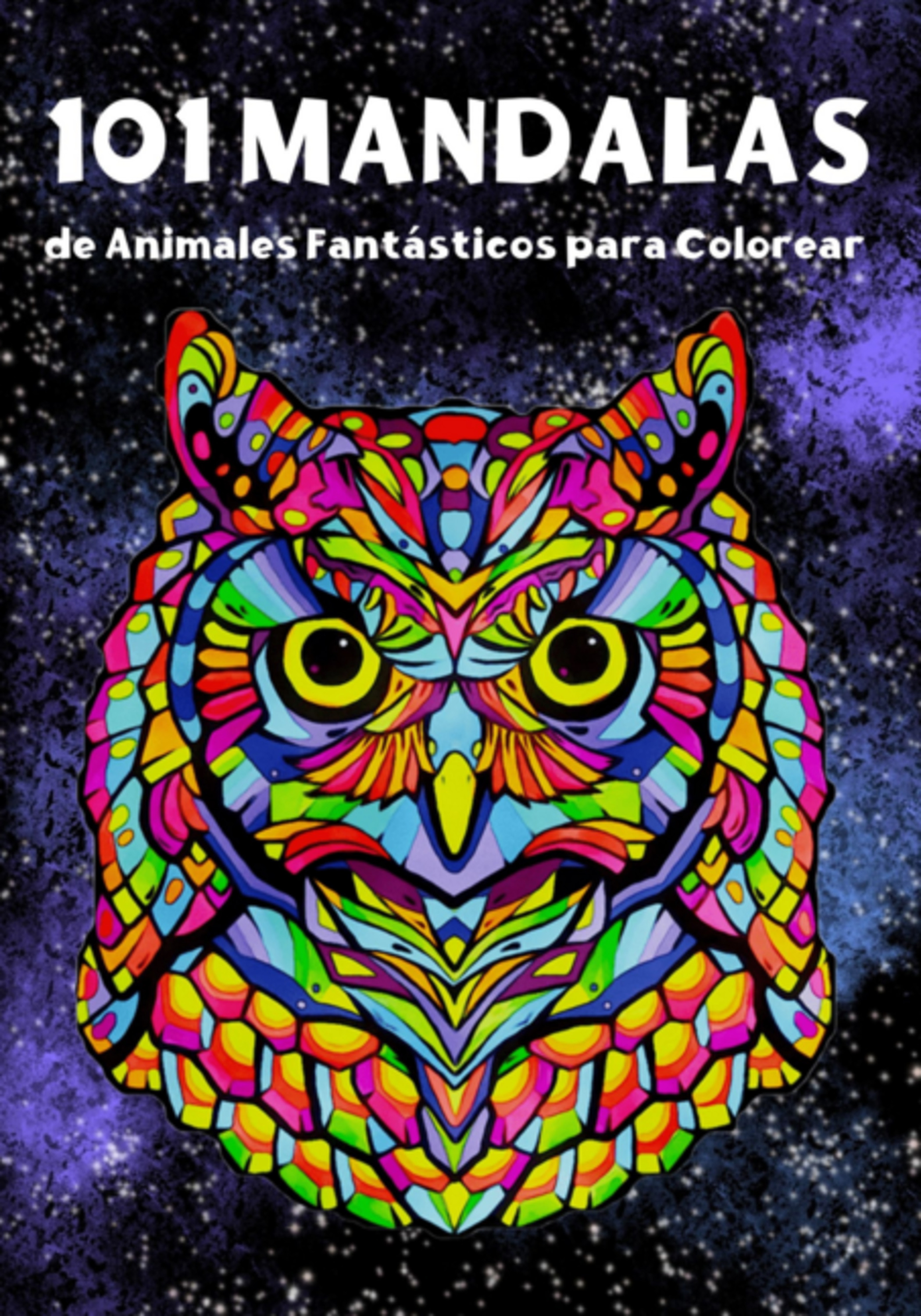 101 Mandalas De Animales Fantásticos