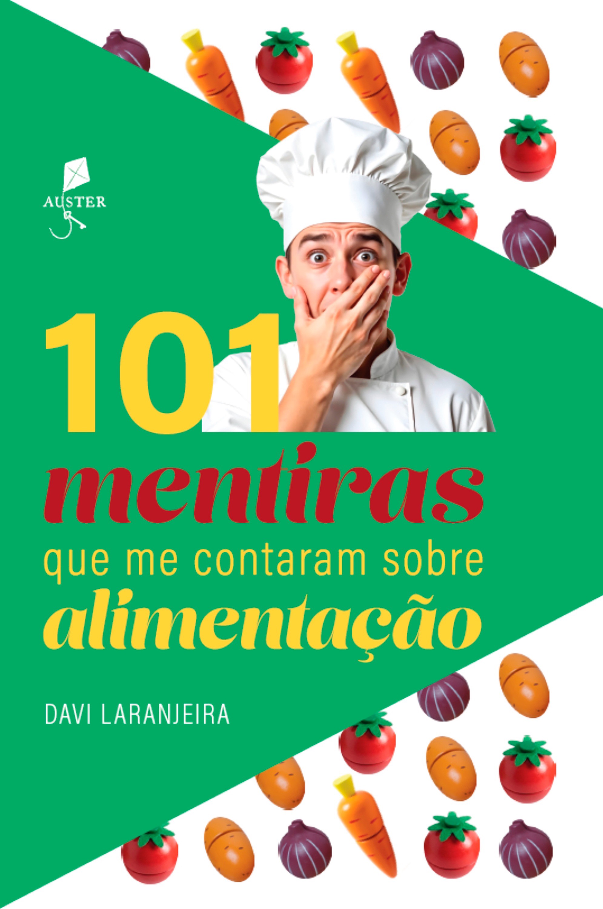 101 mentiras que me contaram sobre alimentação