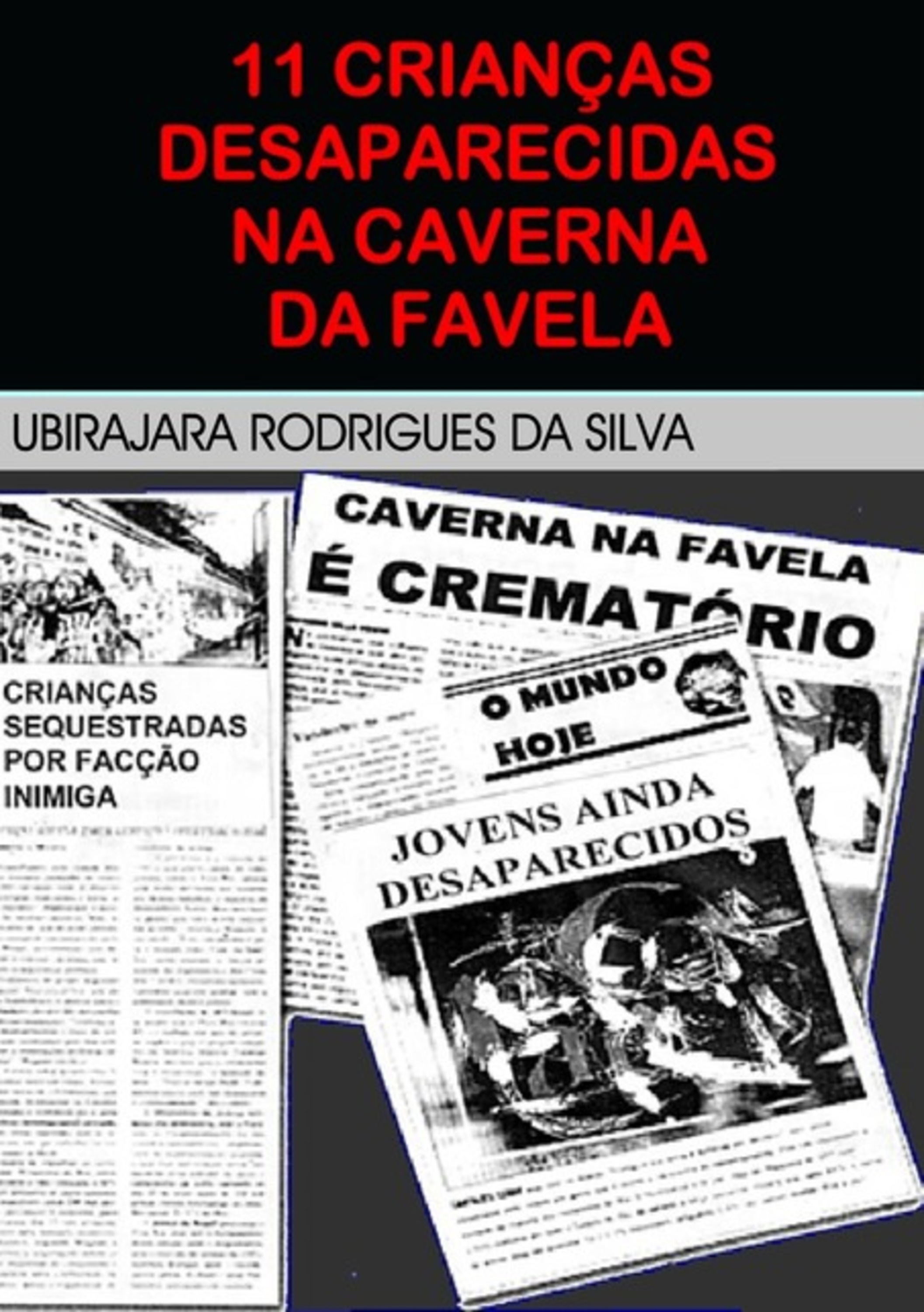11 Crianças Desaparecidas Na Caverna Da Favela