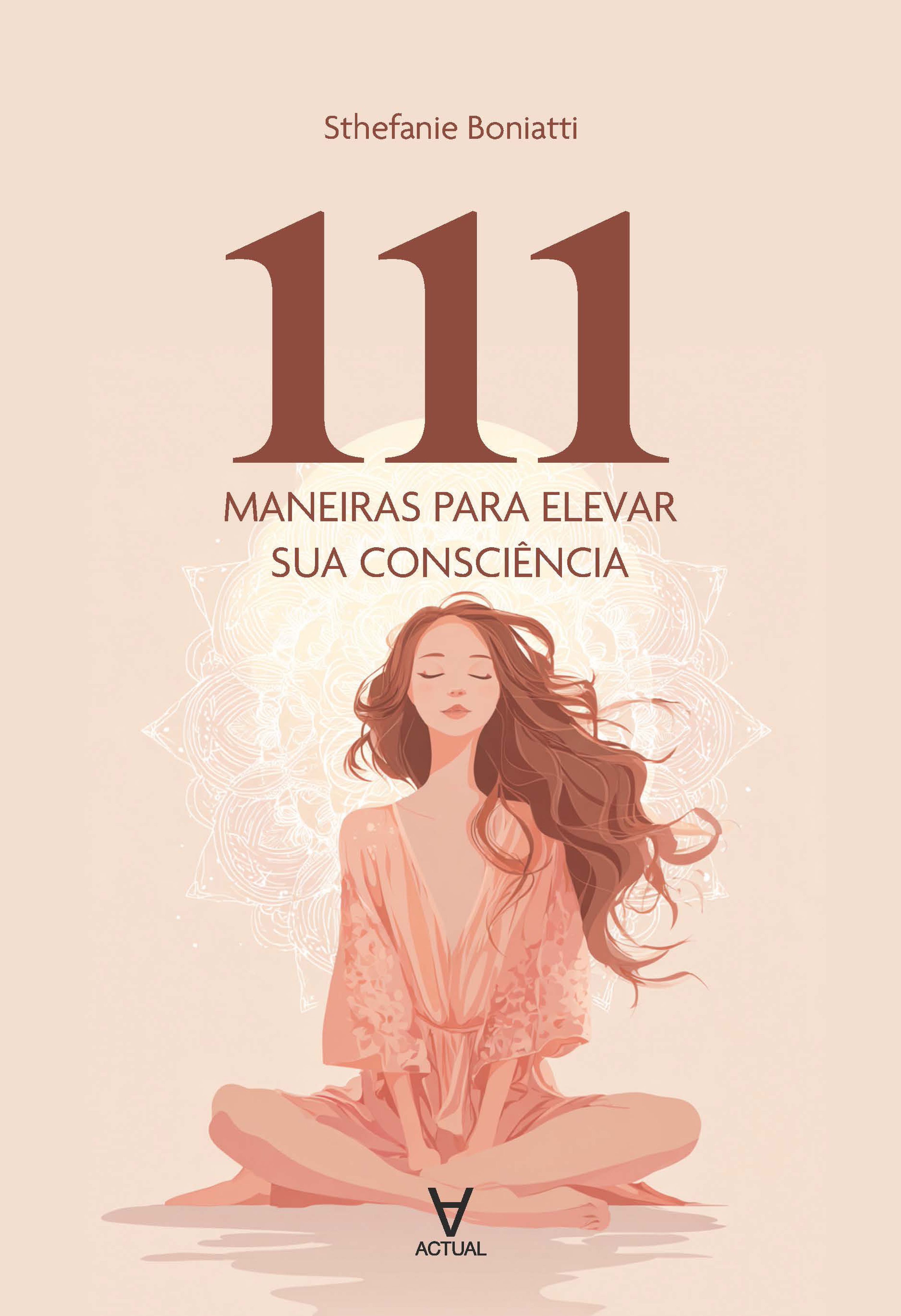 111 maneiras para elevar sua consciência