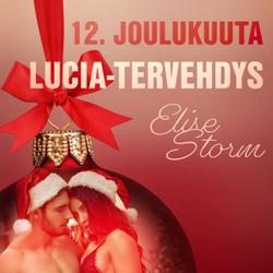 12. joulukuuta: Lucia-tervehdys – eroottinen joulukalenteri