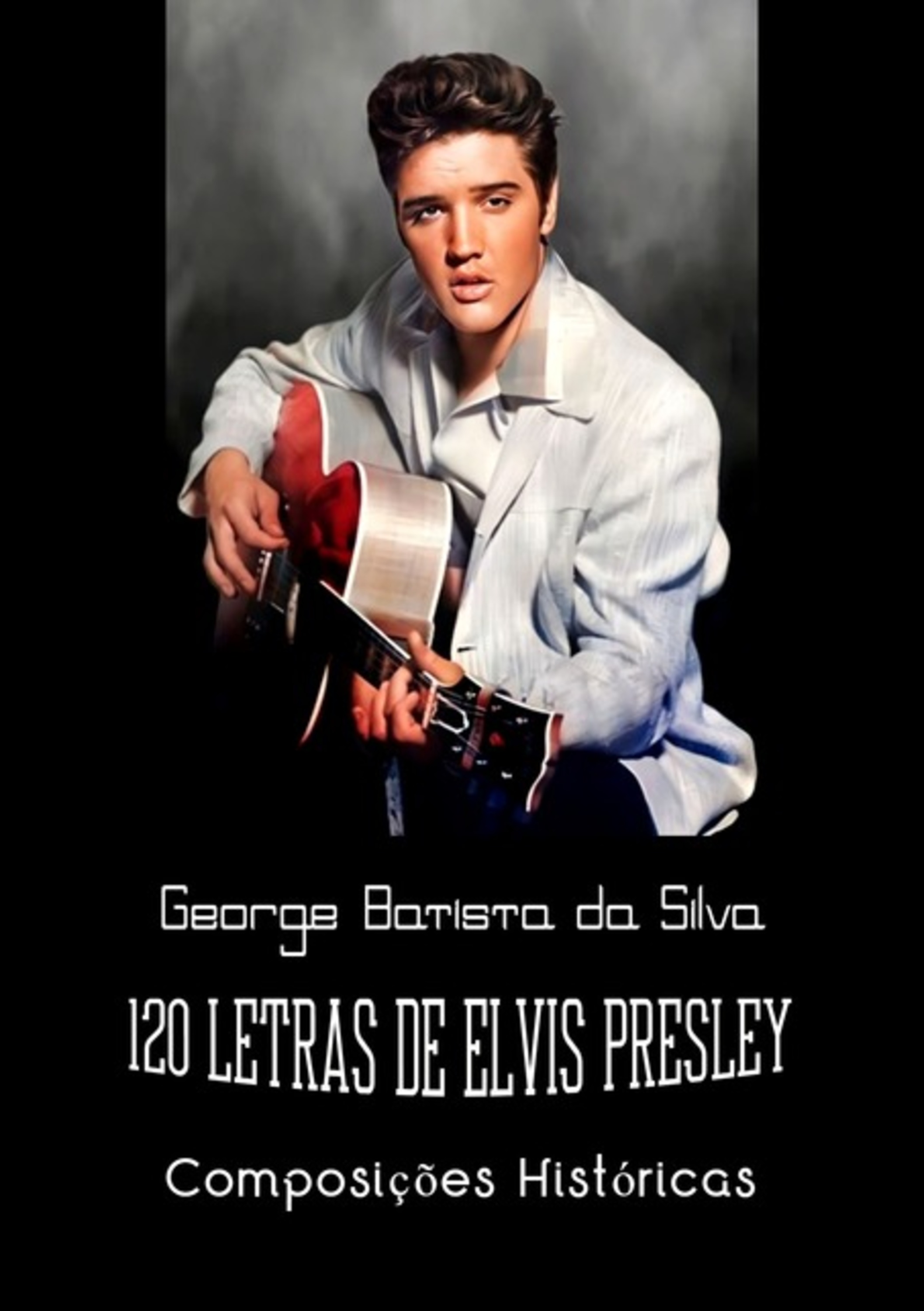 120 Letras De Elvis Presley