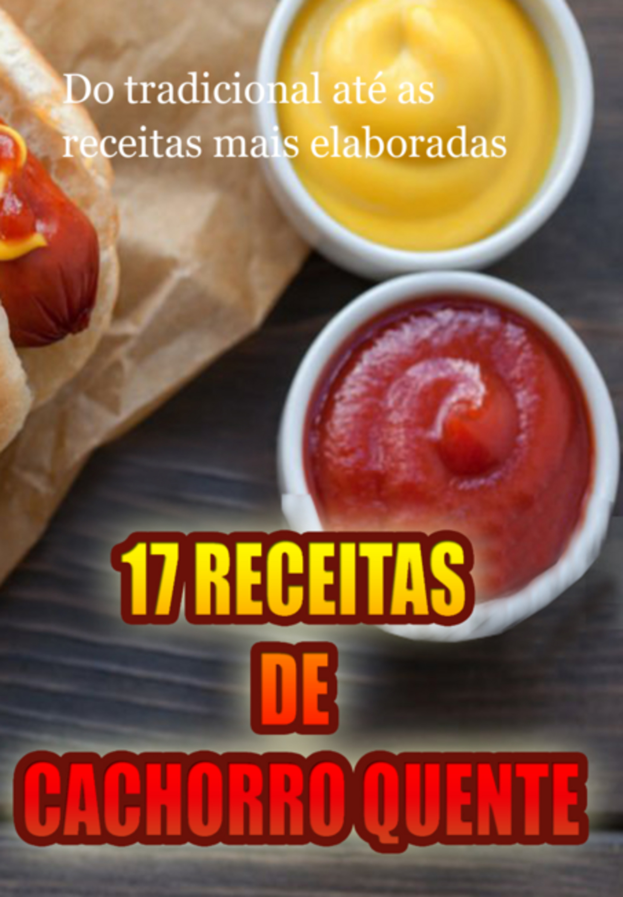 17 Receitas De Cachorro Quente