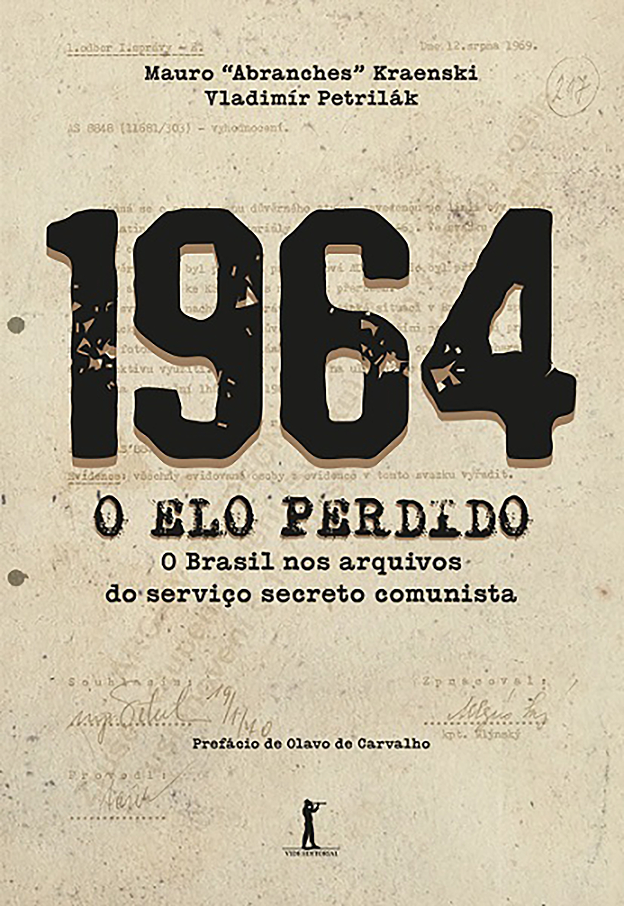 1964 - O Elo Perdido - O Brasil nos arquivos do serviço secreto comunista