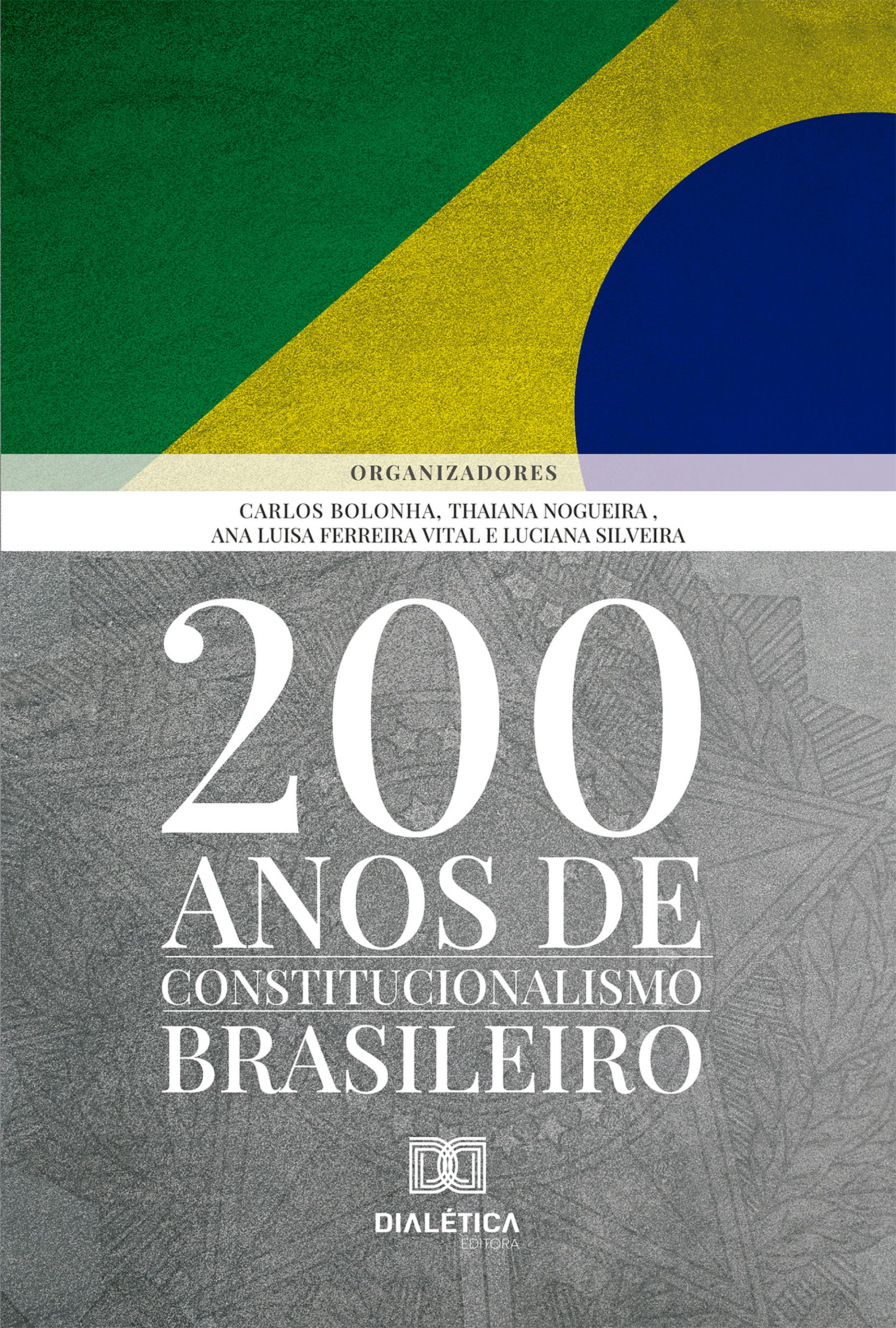 200 Anos de Constitucionalismo Brasileiro
