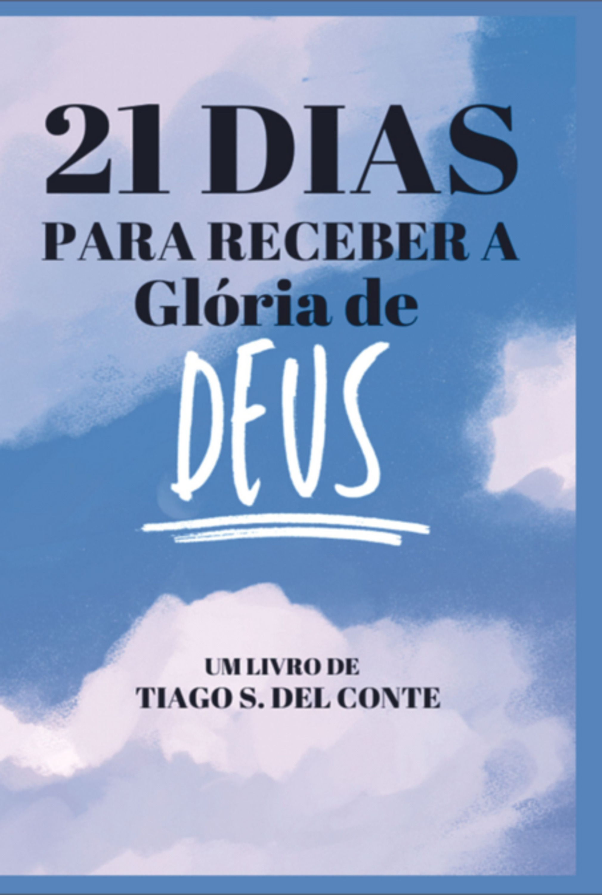 21 Dias Para Receber A Glória De Deus