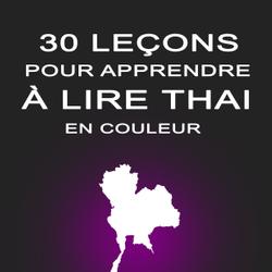 30 Leçons pour Apprendre à Lire Thaï