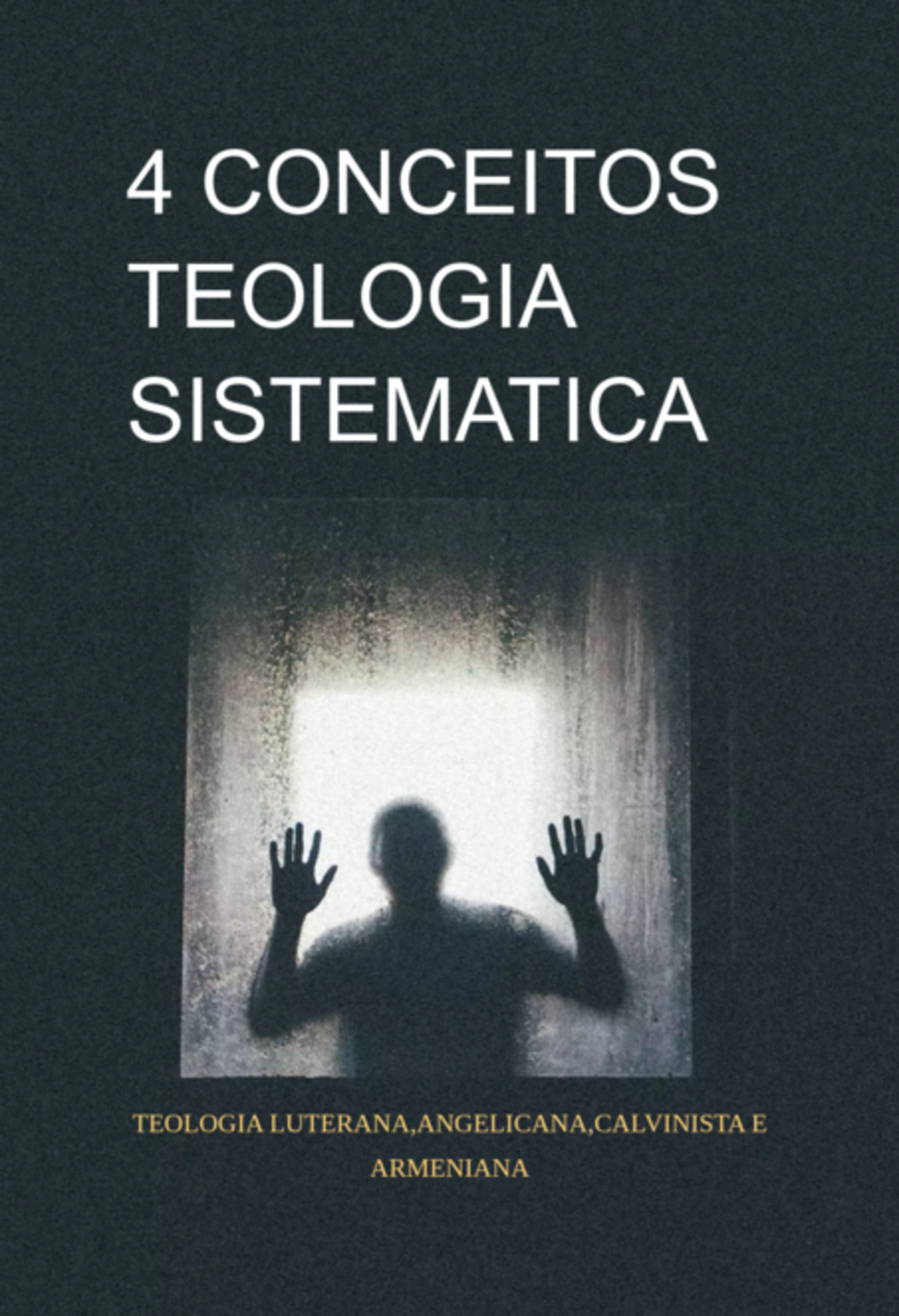 4 Conceitos Da Teologia Sistematica