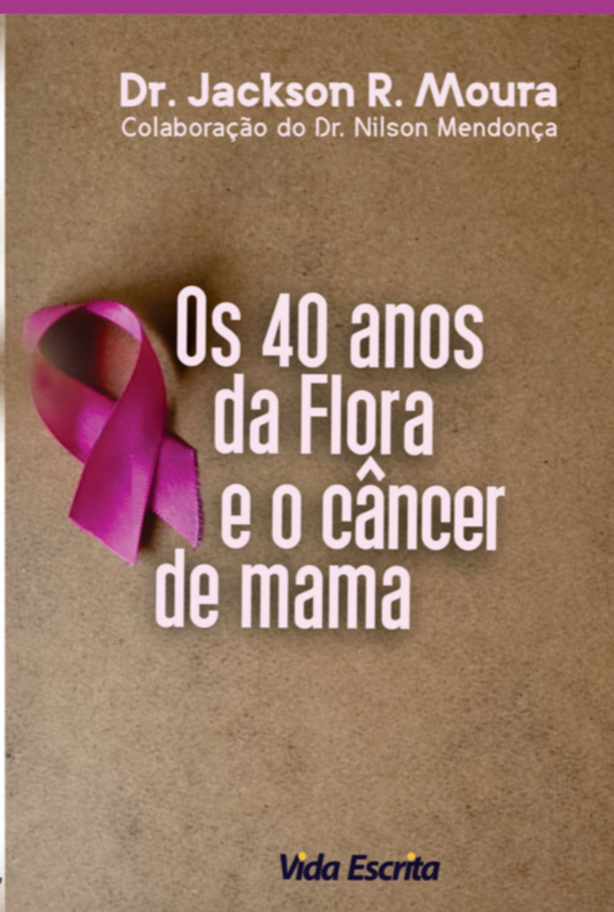 40 Anos Da Flora E O Câncer De Mama