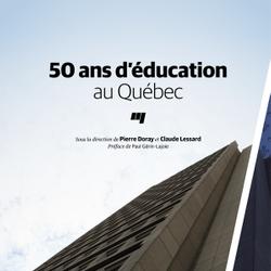 50 ans d'éducation au Québec