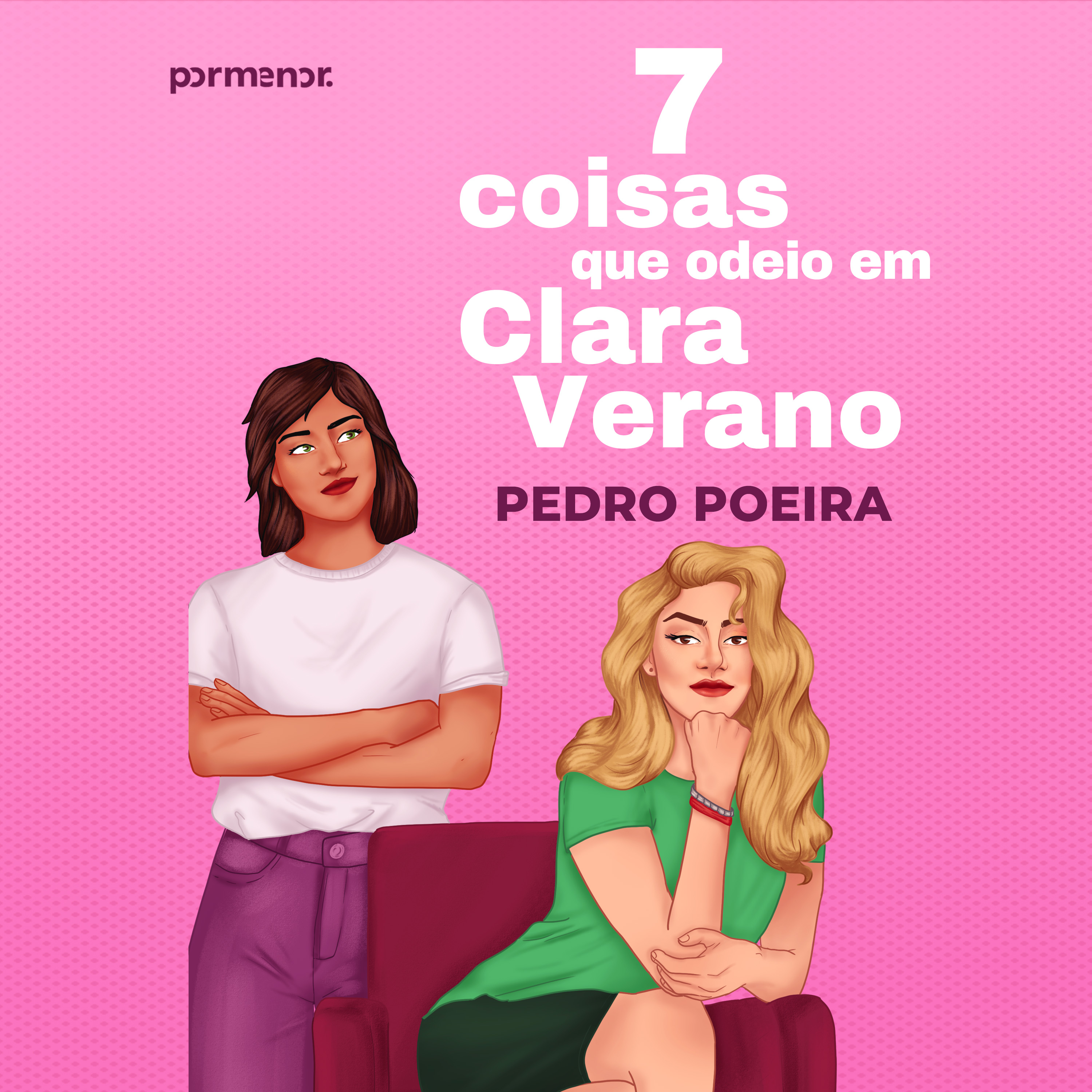 7 coisas que odeio em Clara Verano