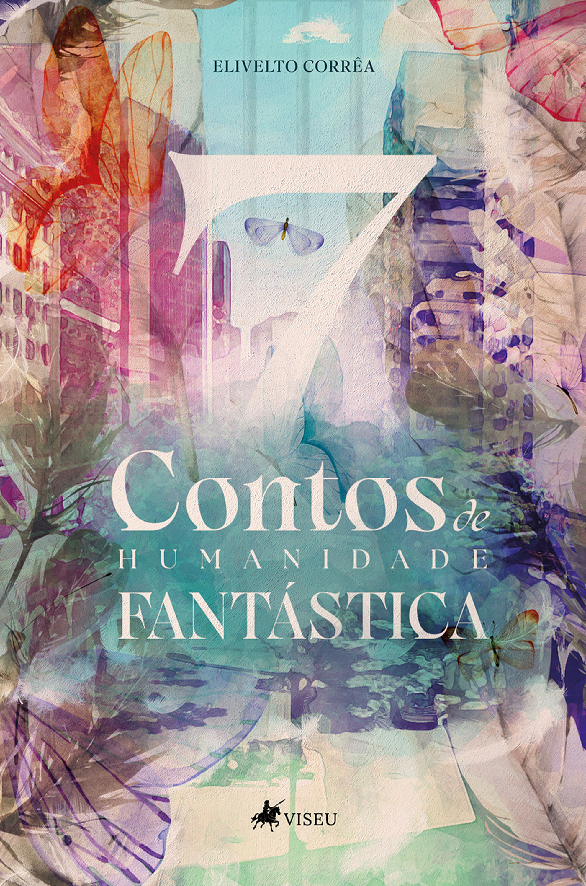 7 Contos de Humanidade Fantástica