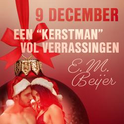 9 december: Een 'kerstman' vol verrassingen – een erotische adventskalender