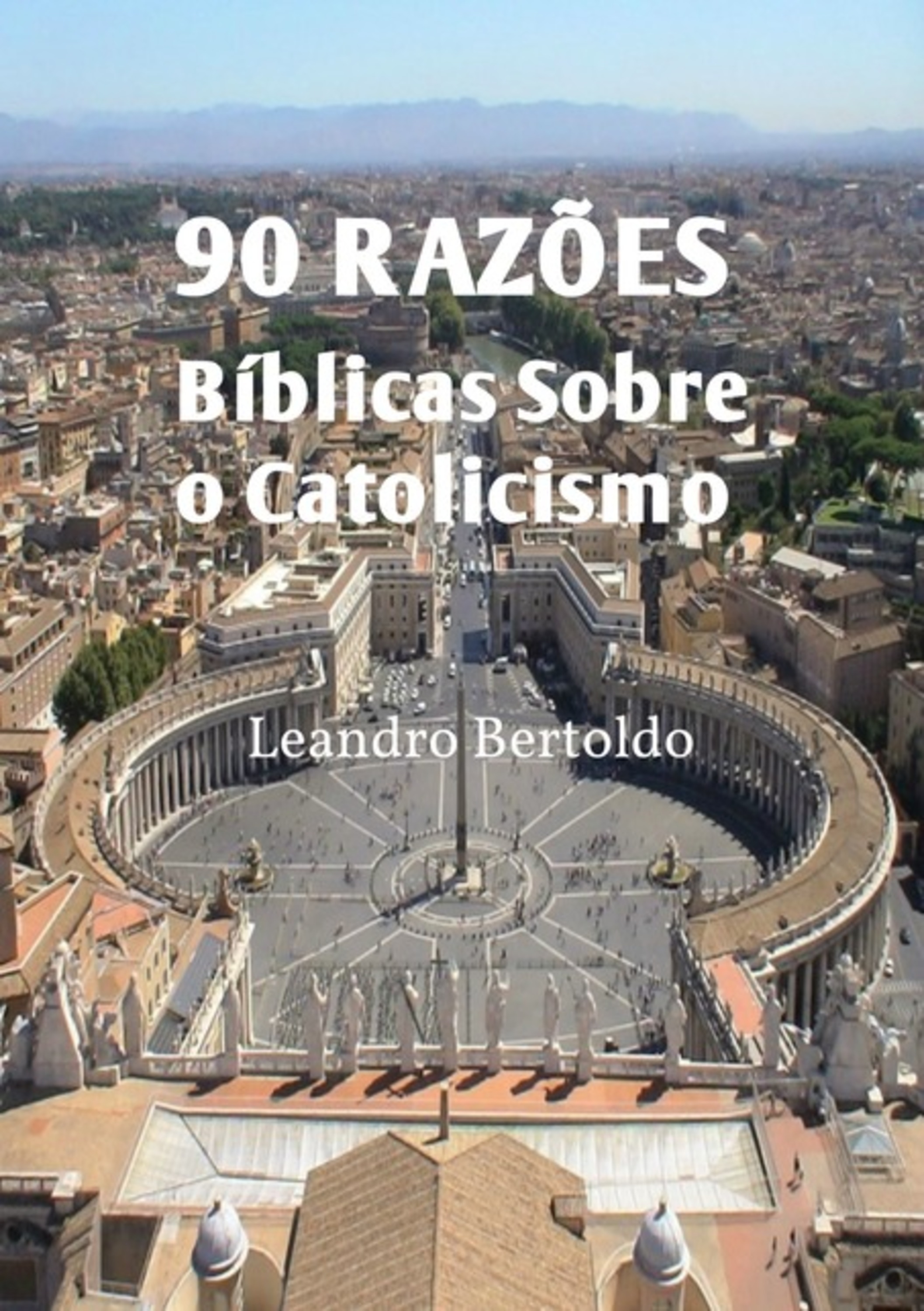 90 Razões Bíblicas Sobre O Catolicismo