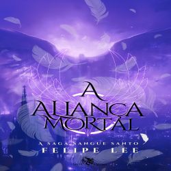 A Aliança Mortal - A Saga Sangue Santo - Livro 3