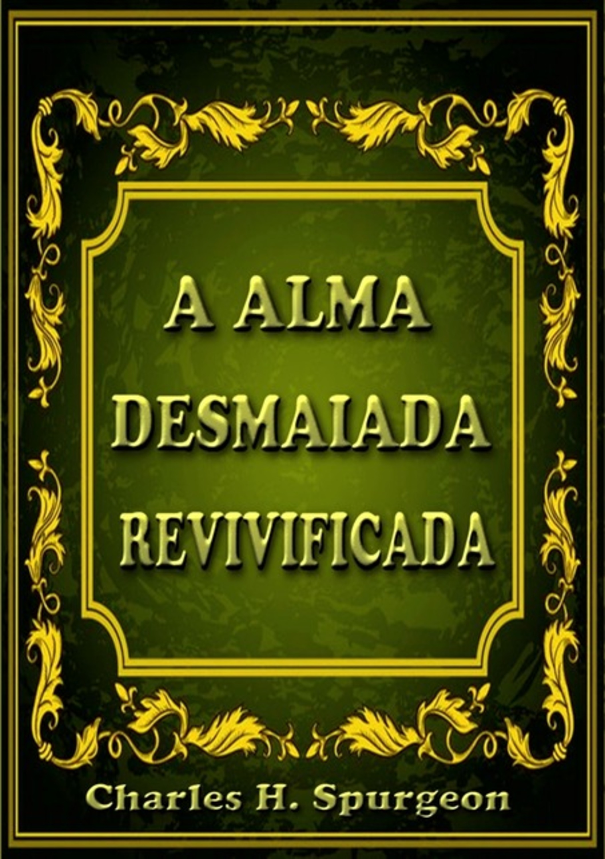 A Alma Desmaiada Revivificada
