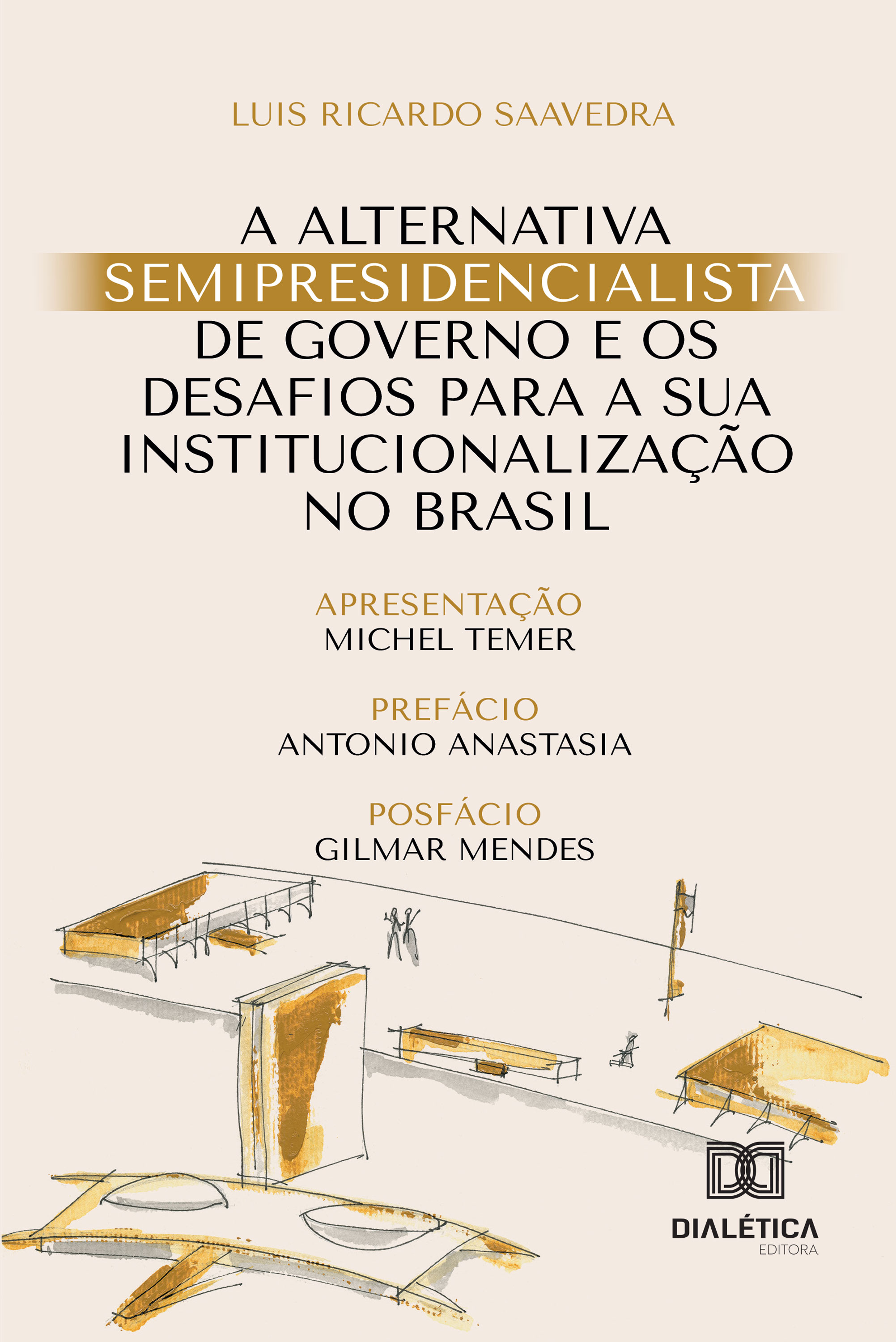 A alternativa semipresidencialista de governo e os desafios para a sua institucionalização no Brasil