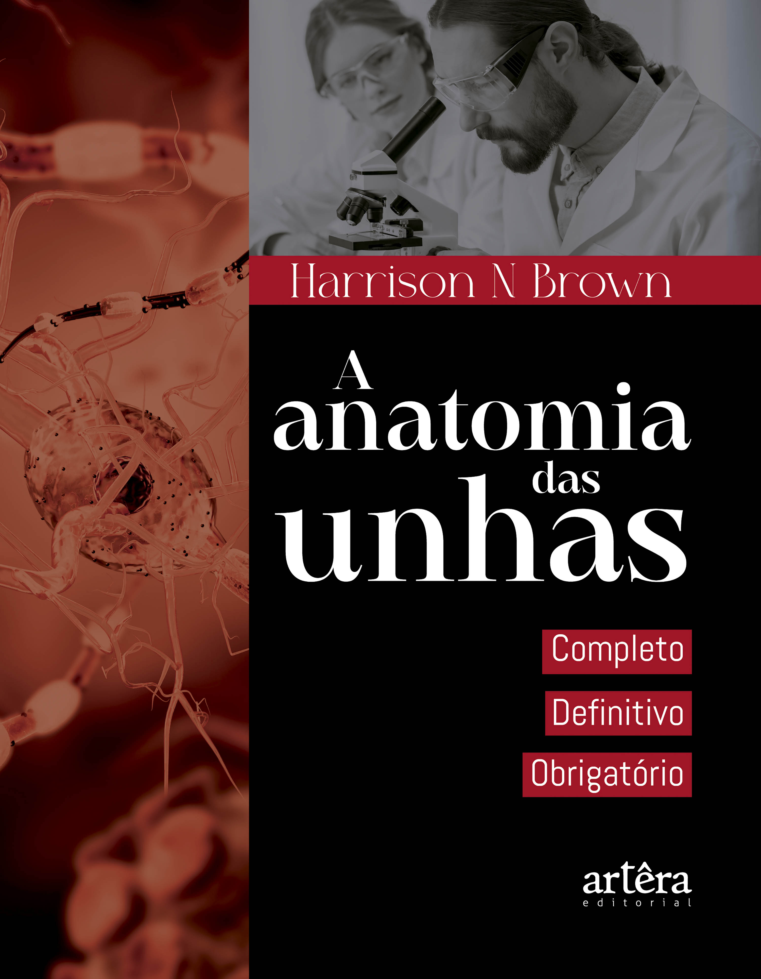 A Anatomia das Unhas: Completo, Definitivo, Obrigatório
