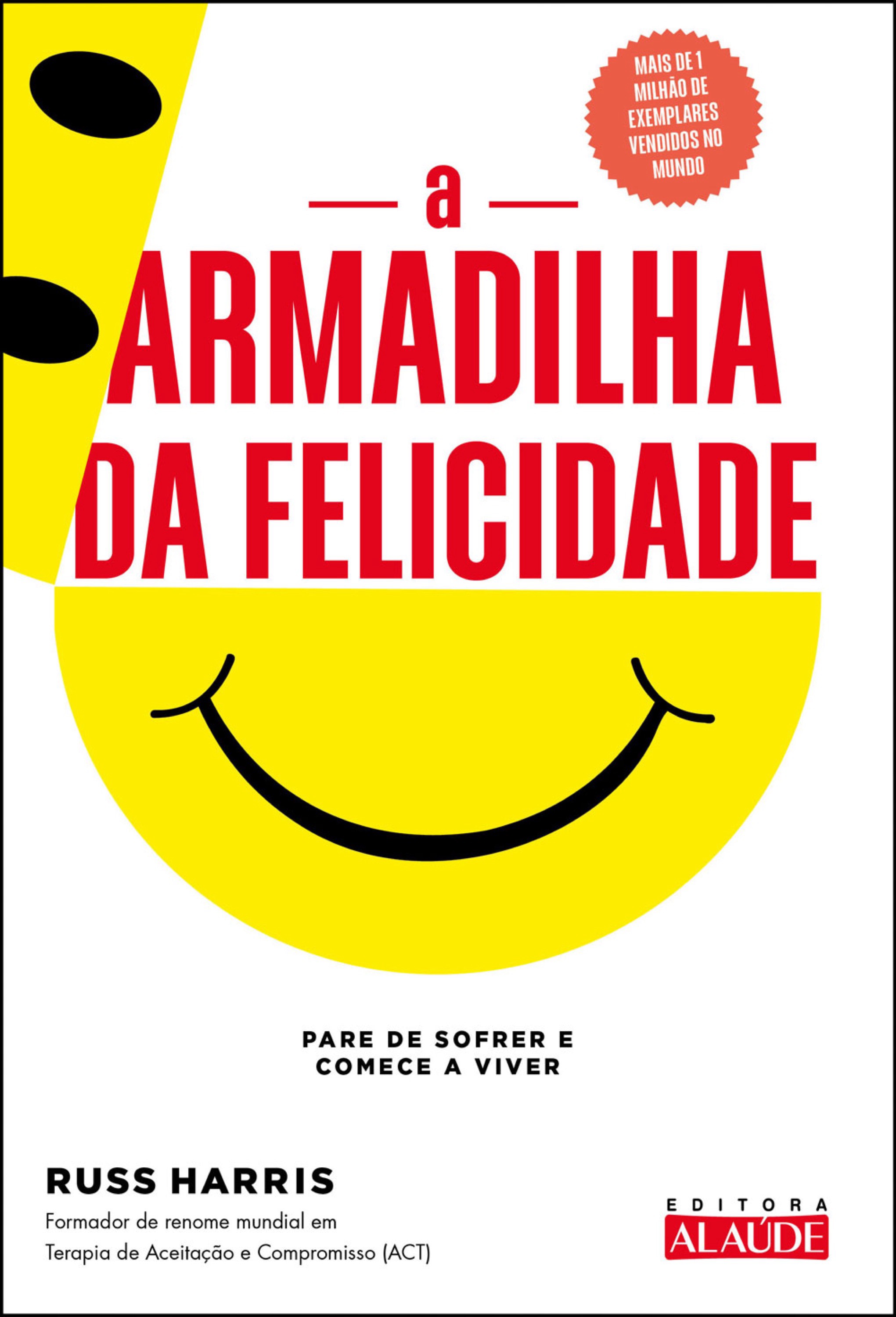 A armadilha da felicidade