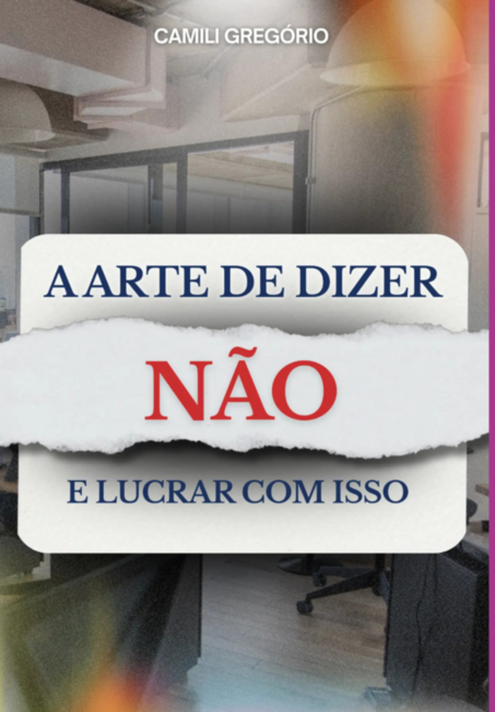 A Arte De Dizer Não