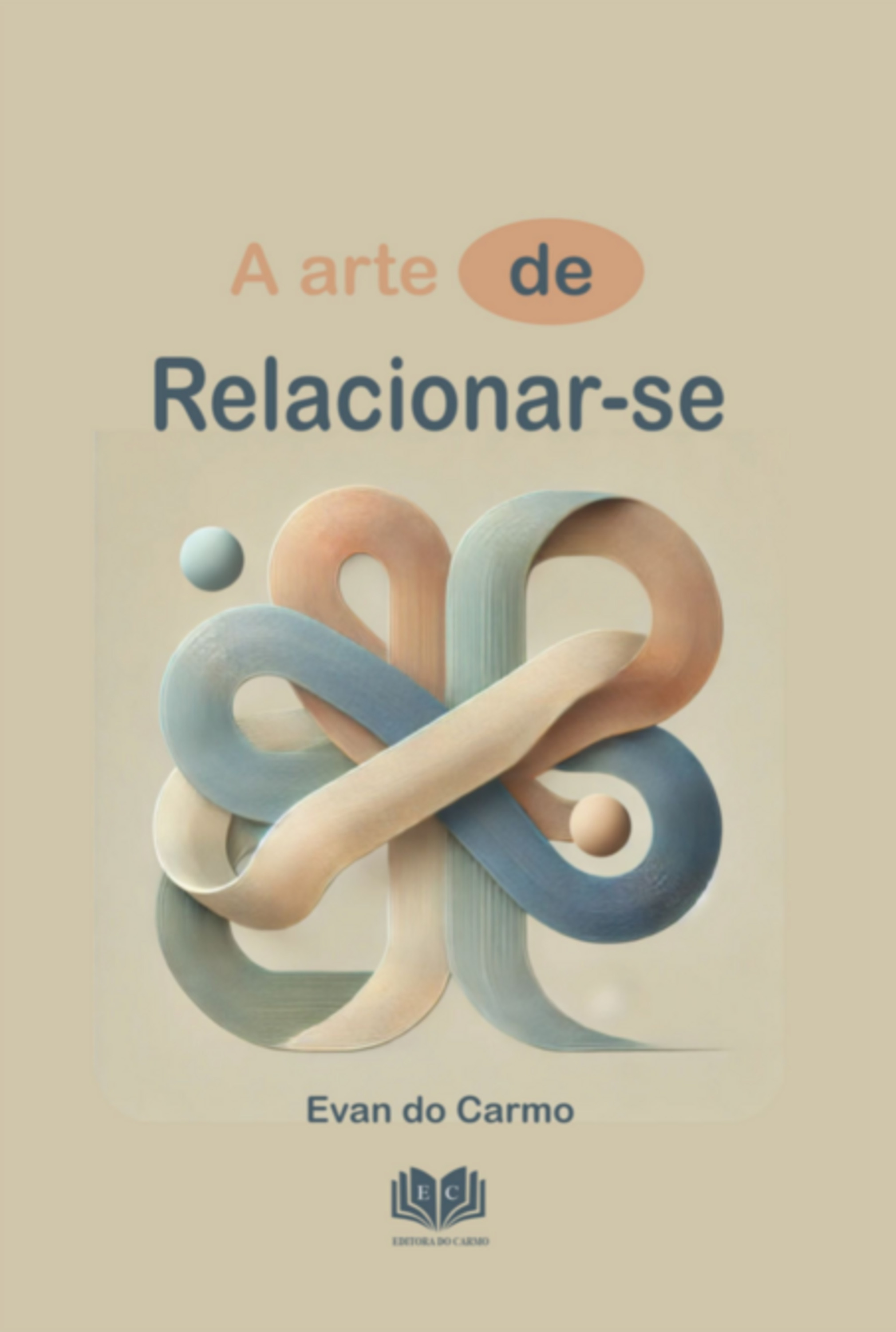 A Arte De Relacionar-se