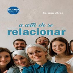 A Arte de Se Relacionar