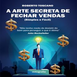 A Arte Secreta de Fechar Vendas