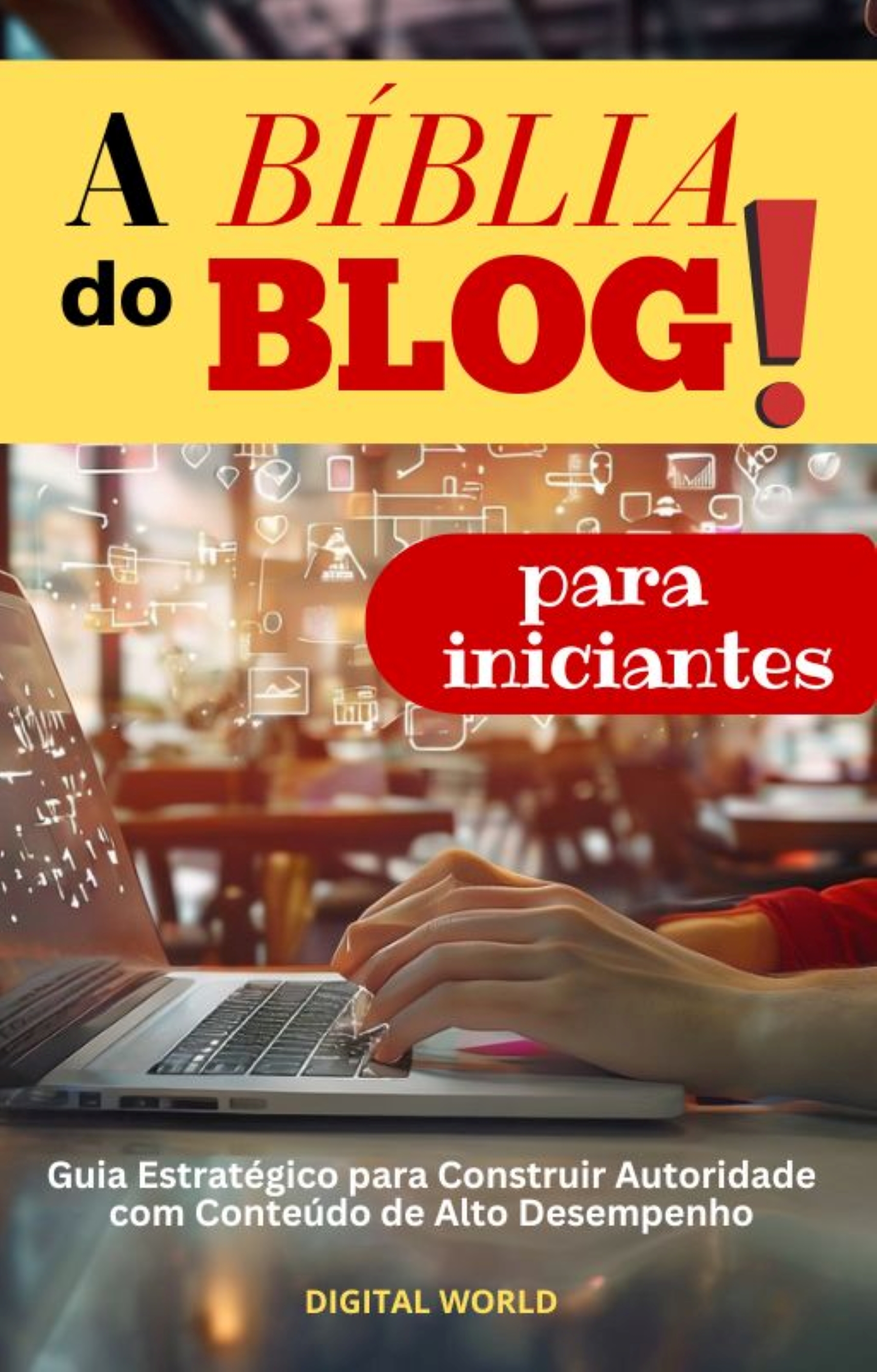 A Bíblia do Blog para Iniciantes