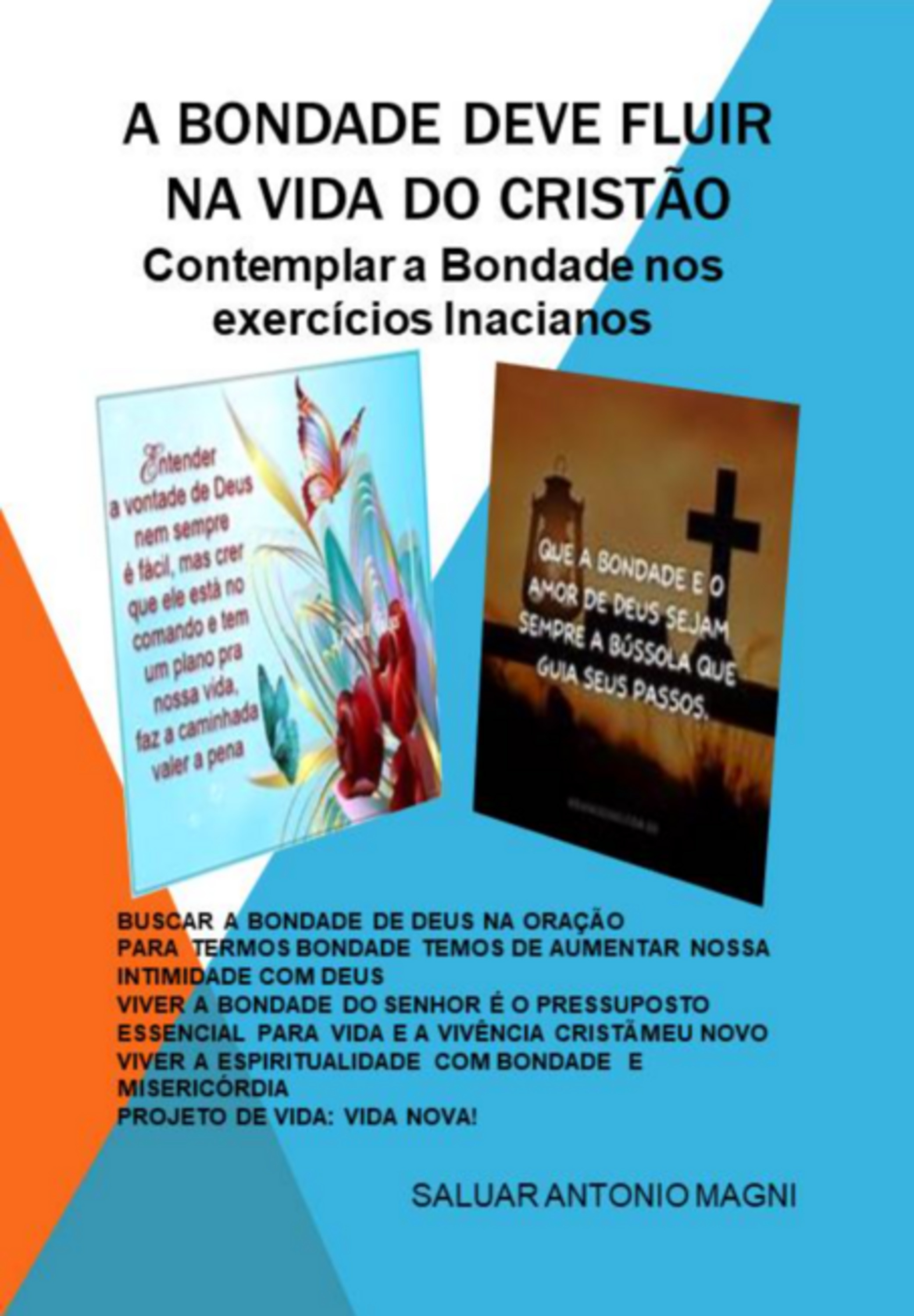 A Bondade Deve Fluir Na Vida Do Cristão