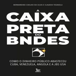 A caixa-preta do BNDES