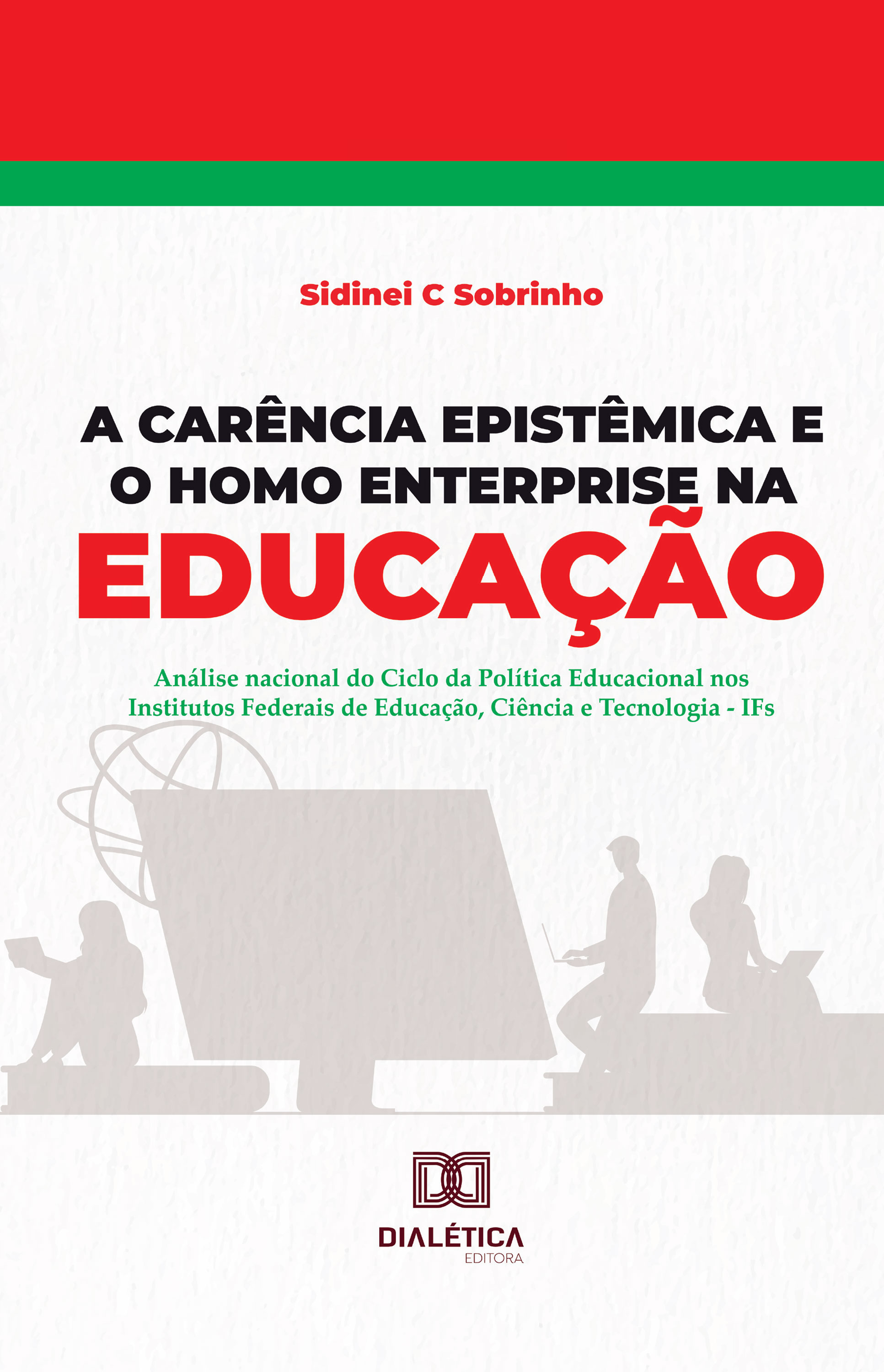 A Carência Epistêmica e o Homo Enterprise na Educação