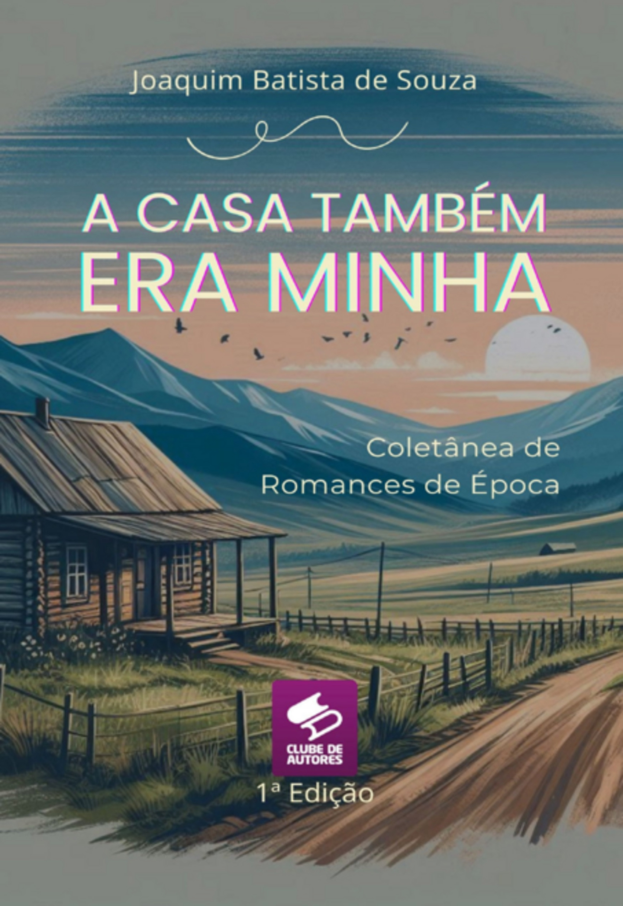 A Casa Tambem Era Minha