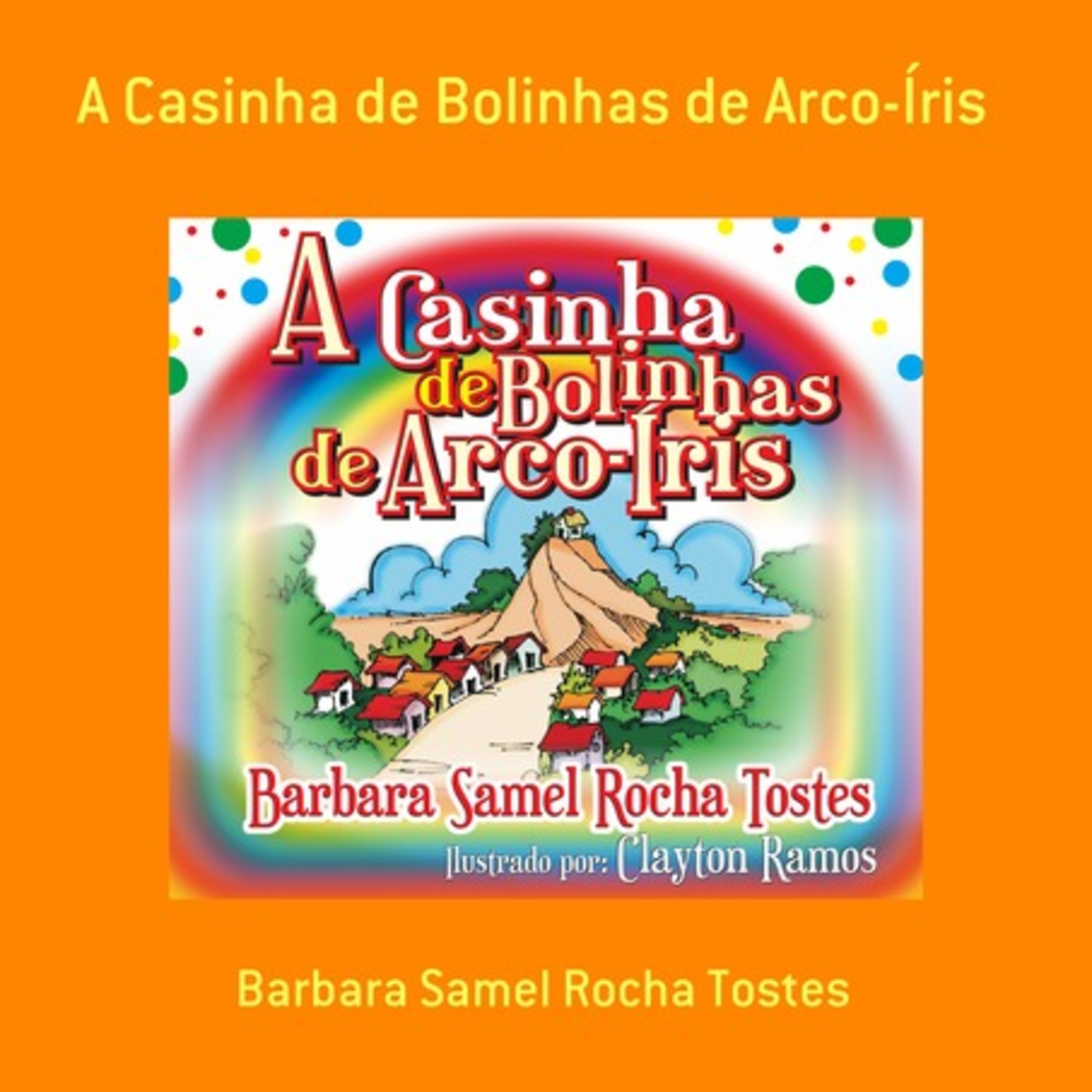 A Casinha De Bolinhas De Arco-íris