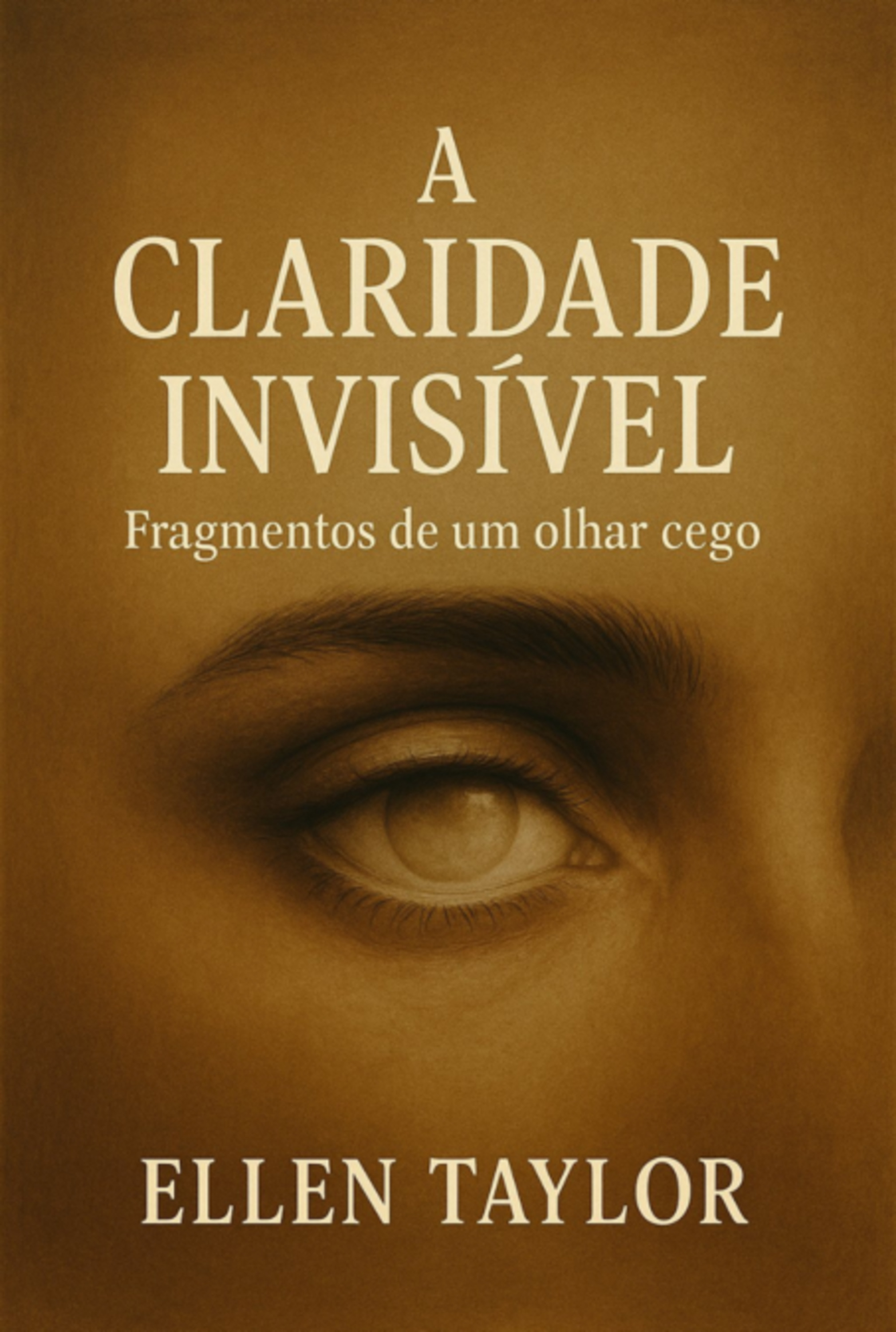 A Claridade Invisível.