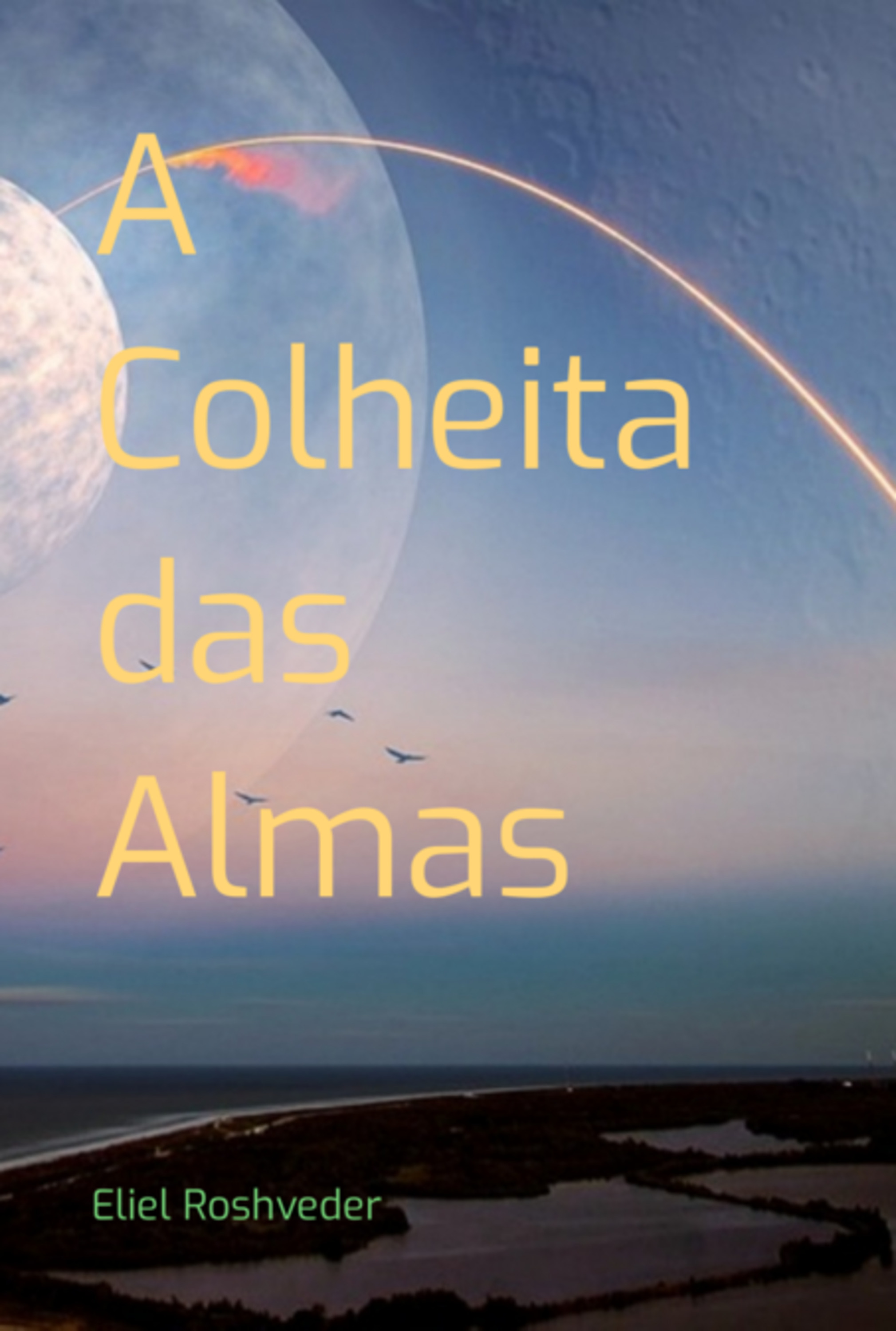 A Colheita Das Almas